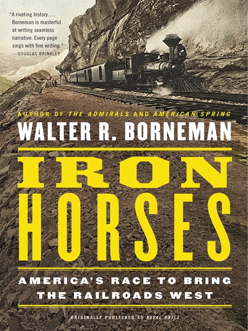 Title details for Iron Horses by Walter R. Borneman - Available